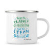 Blue ocean Emaille Tasse mit Spruch zum Naturschutz.