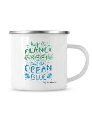 Blue ocean Emaille Tasse mit Spruch zum Naturschutz.