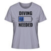 Lavendelfarbenes lustiges Damen T-Shirt für Taucher mit diving needed Aufdruck. Damen Taucher T-Shirt - ein tolles Geschenk für Taucherinnen!