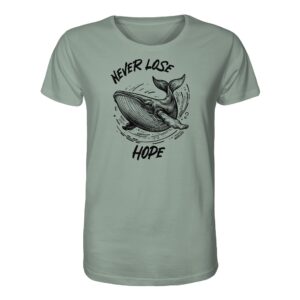 Never lose hope Wal Timmy T-Shirt aloe aus bester Bio Baumwolle. Jedes verkaufte Wal T-Shirt unterstützt Naturschutzprojekte. Besondere Wal Shirts für Walfreunde und für Walschützer.