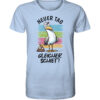 Neuer Tag gleicher Schiet. Lustiges Möwen T-Shirt fürs Meer mit tollem Spruch. Ein originelles Möwen T-Shirt in Hellblau und Geschenk für Küstenkinder, Nordsee-Freunde und alle, die maritime T-Shirts lieben.