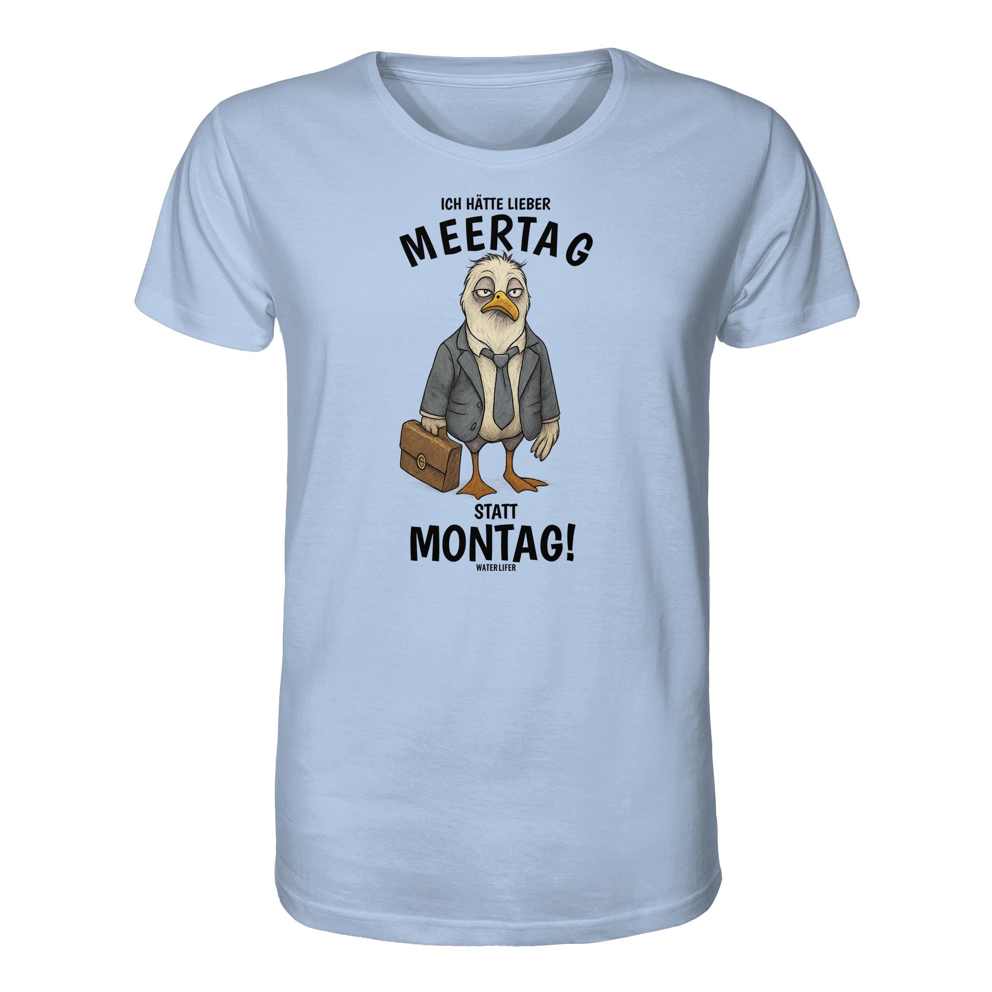 Meertag statt Montag T-Shirt in hellblau aus bester Bio Baumwolle. Lustiges Möwen T-Shirt mit Spruch. Martimes T-Shirt mit Möwe für Küstenfreunde, Möwenfans und für den Urlaub an der Nord- und Oststee.