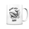 Never lose hope Wal Timmy Tasse aus Porzellan. Besondere Wal Tassen für Walfreunde und Walschützer.